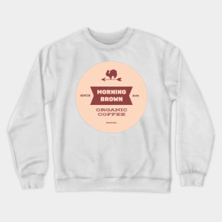 Morning Brown Crewneck Sweatshirt